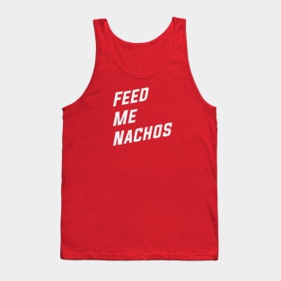 Feed Me Nachos Tank Top